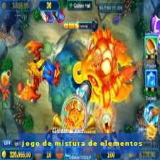 jogo de mistura de elementos